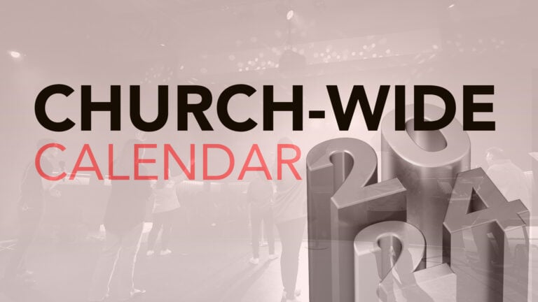 Church Wide Calendar – January To March 2024 2024年1月至3月份全教会活动表
