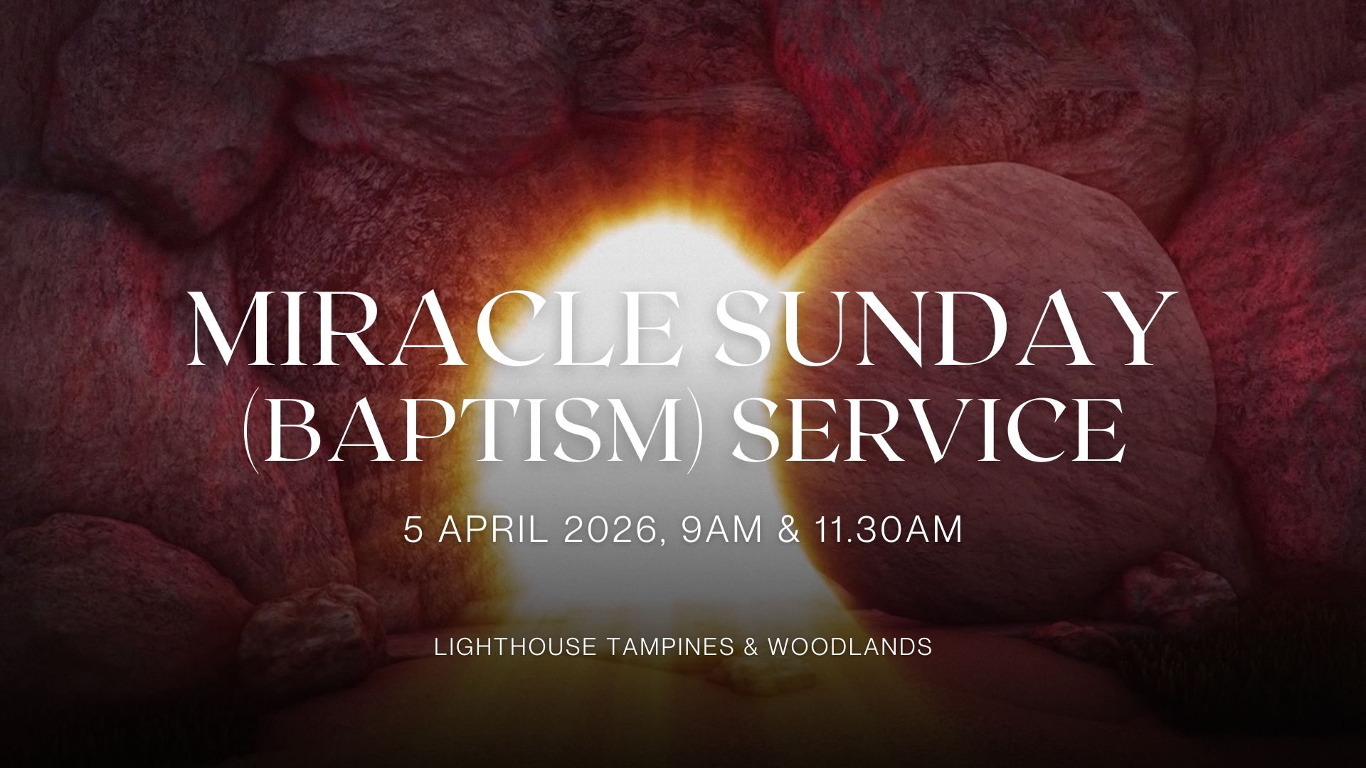 Miracle Sunday (Baptism) Service | 神迹主日（洗礼典礼）聚会