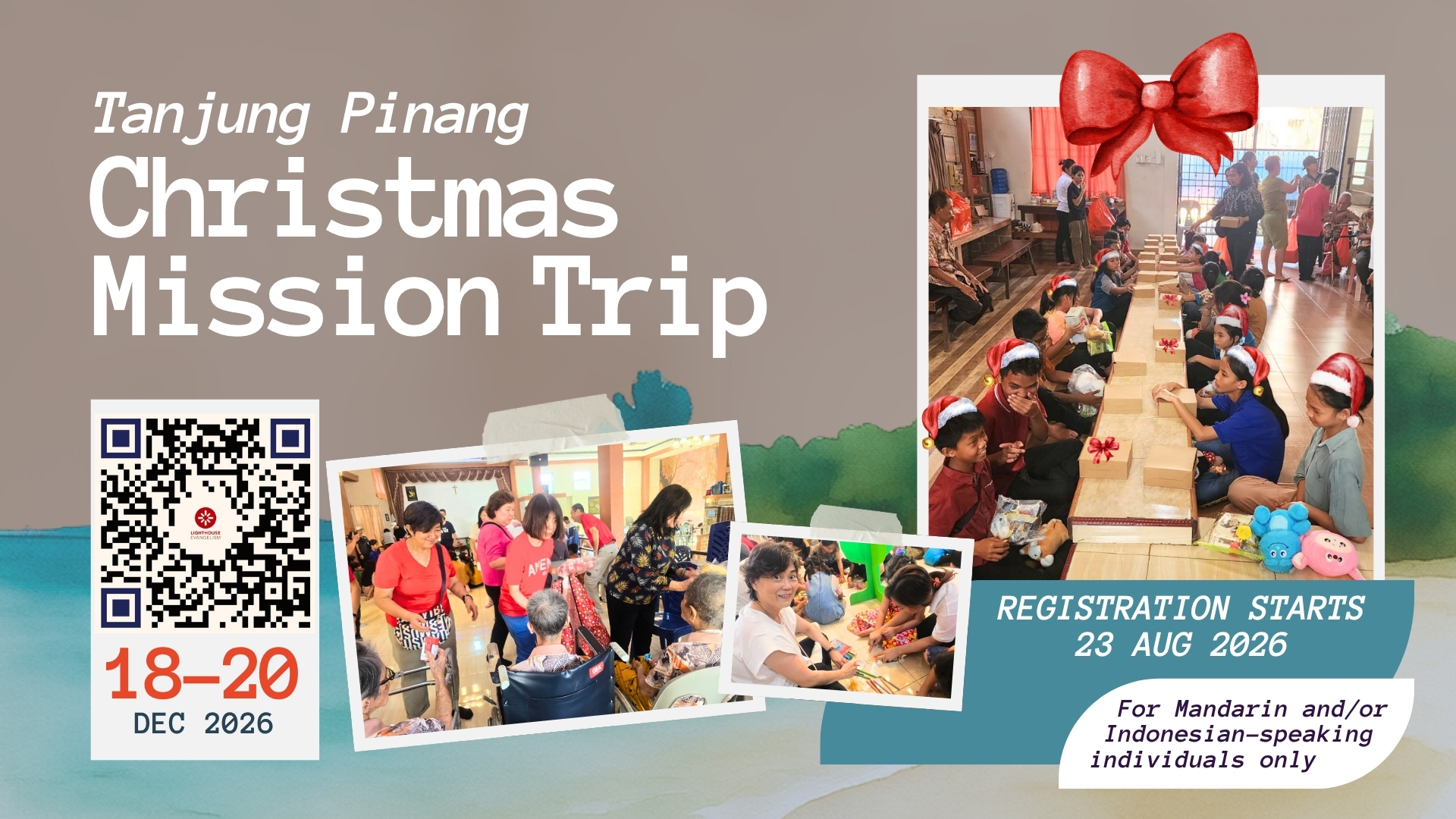 丹戎槟榔圣诞季节宣教之旅 | Tanjung Pinang Mission Trip— 12月18日-12月20日